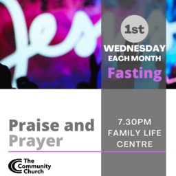 Fasting and Praise and Prayer