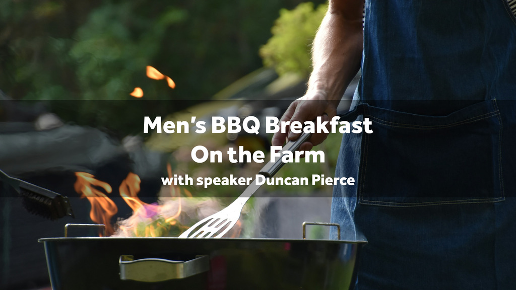 Men's BBQ Breakfast on the Farm Men's BBQ Breakfast on the Farm