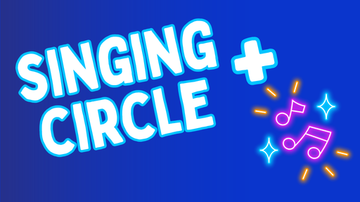 Singing Circle +