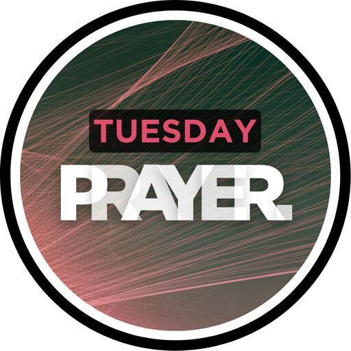 Tuesday Prayer