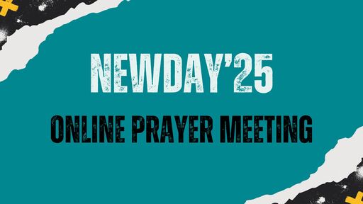 Newday'25 Online Prayer Meeting
