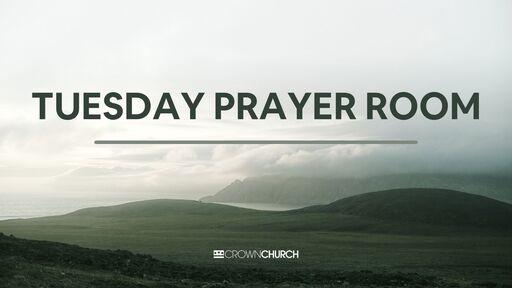 Tuesday Prayer Room