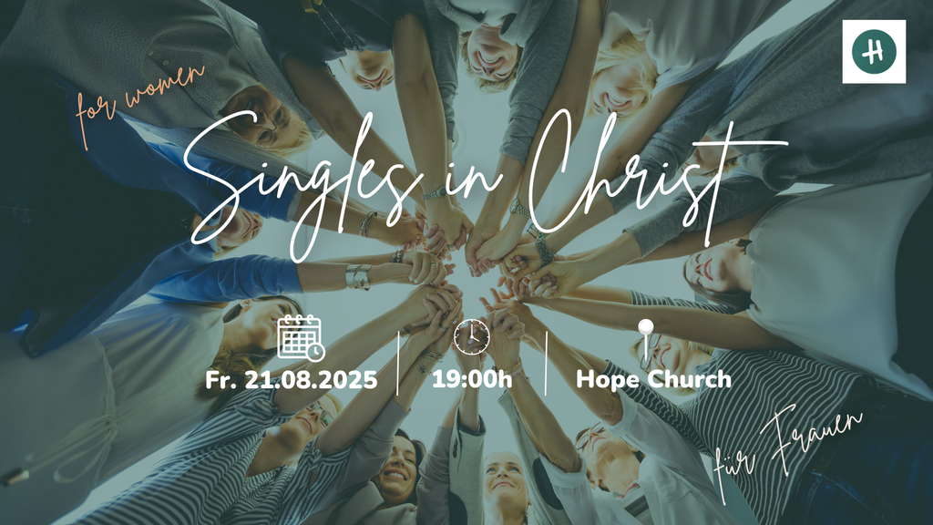 Singles in Christ (for women/für Frauen)