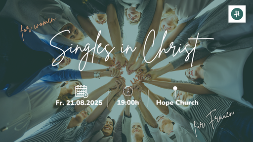 Singles in Christ (for women/für Frauen)