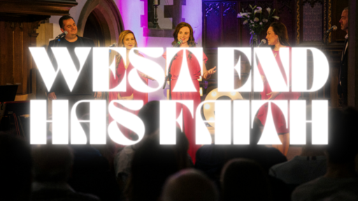 West End Has Faith - Evening Performance
