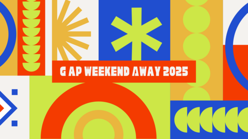 GAP Weekend Away