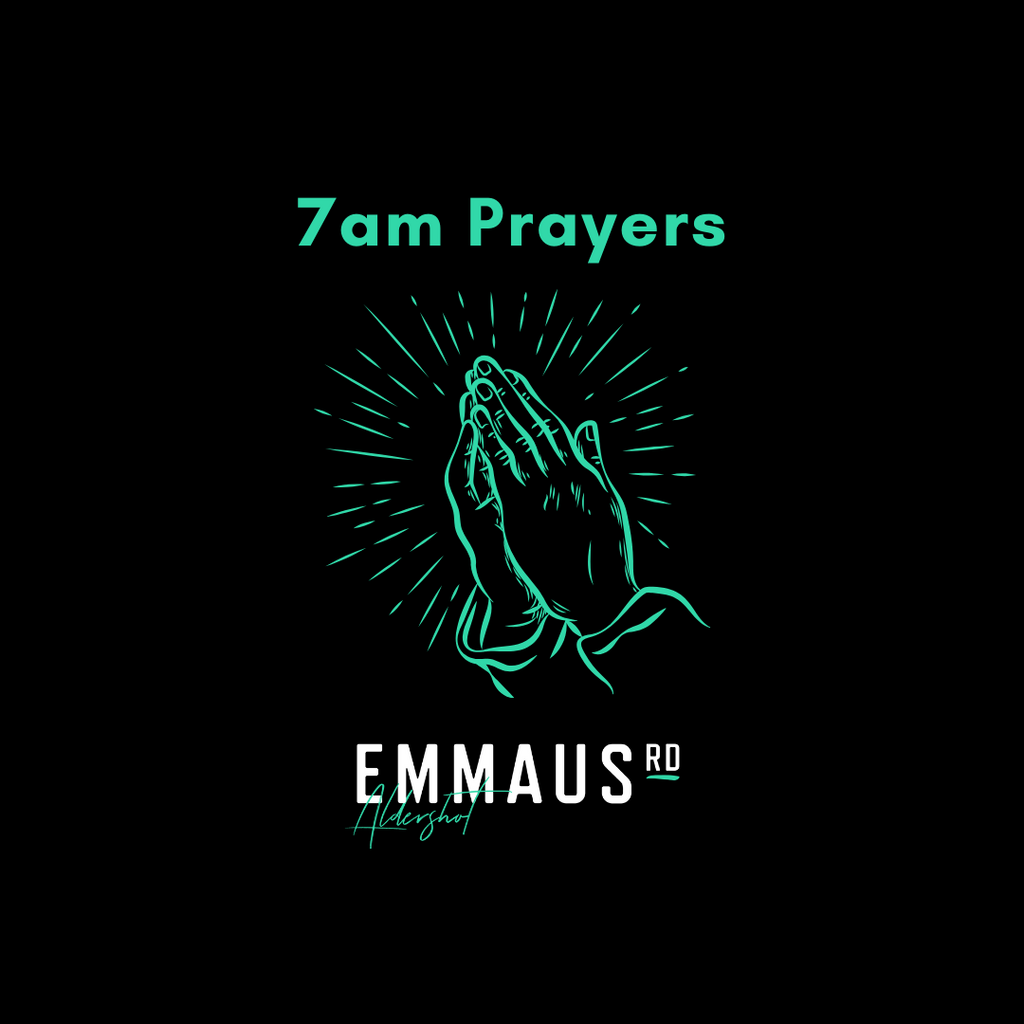 7am Prayers