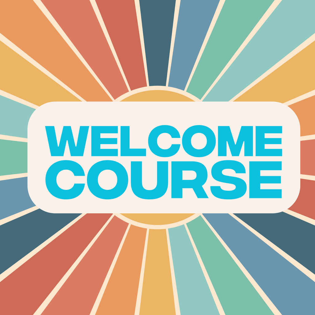 The Welcome Course