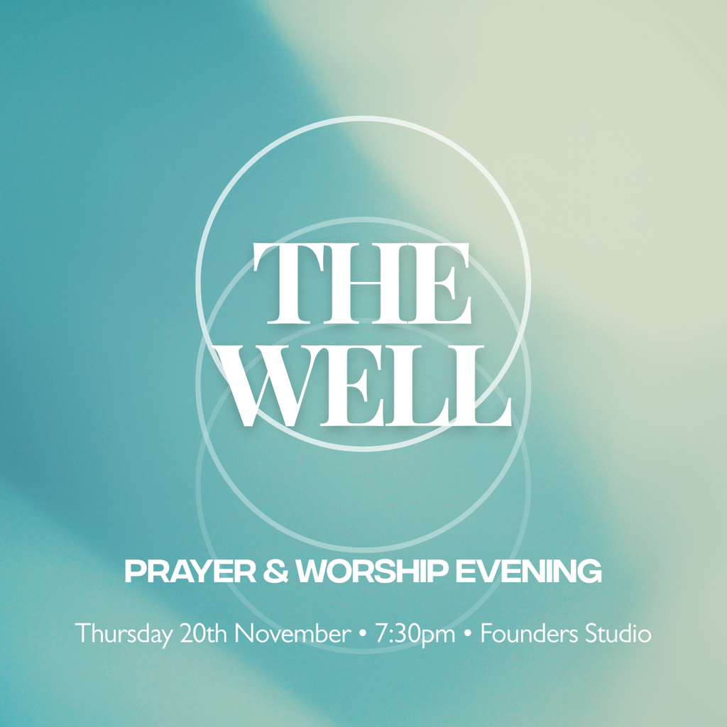 The Well - Prayer & Worship Evening
