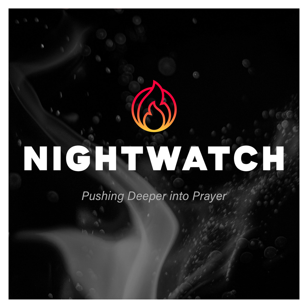 NightWatch - Prayer Week Edition