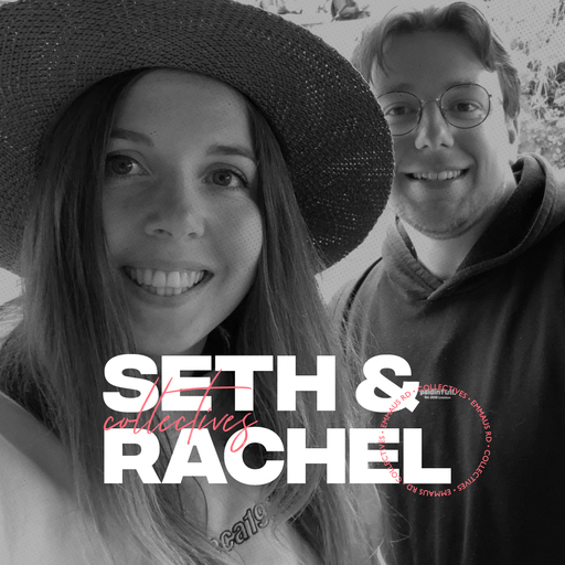 COLLECTIVE - Seth and Rachel Thomas