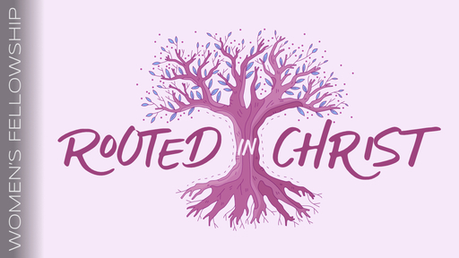 Baptist Women: Rooted In Christ