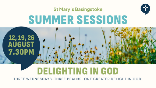 Summer Sessions: Delighting in God artwork