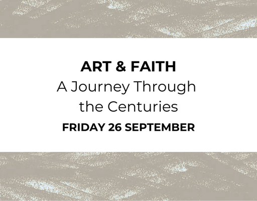 Art and Faith: A journey through the centuries