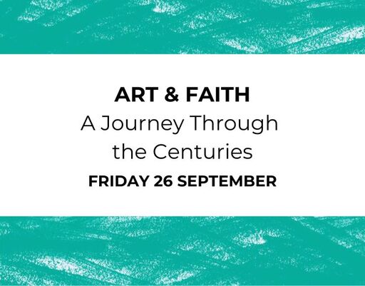 Art and Faith: A journey through the centuries