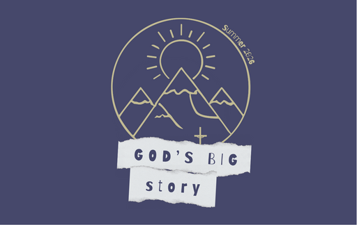 God's Big Story - Summer series