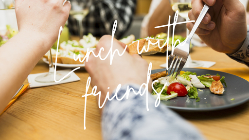 Lunch with Friends