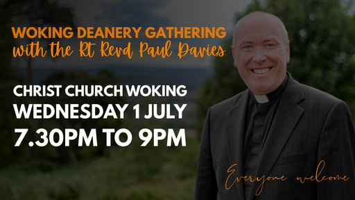 Woking Deanery Prayer & Worship w/Bishop Paul