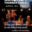MAUNDY THURSDAY Fellowship Meal