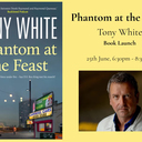 Tony White Phantom at the Feast Book Launch - at Matt's Gallery