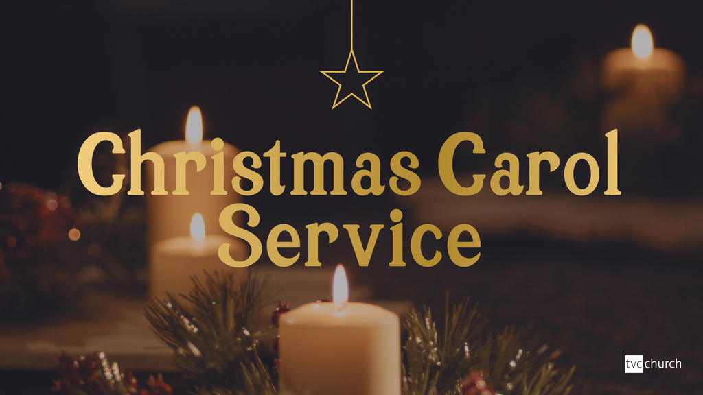 TVC Church Christmas Carol Service