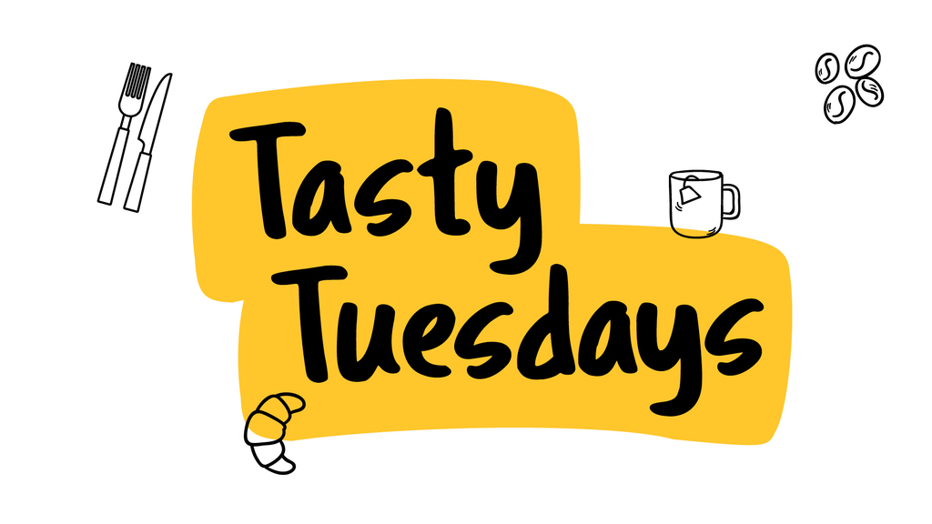 Tasty Tuesdays