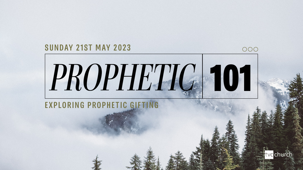 Prophetic 101