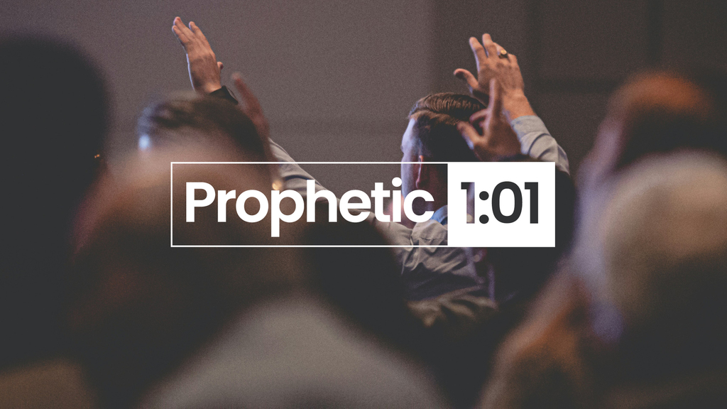 Prophetic 101