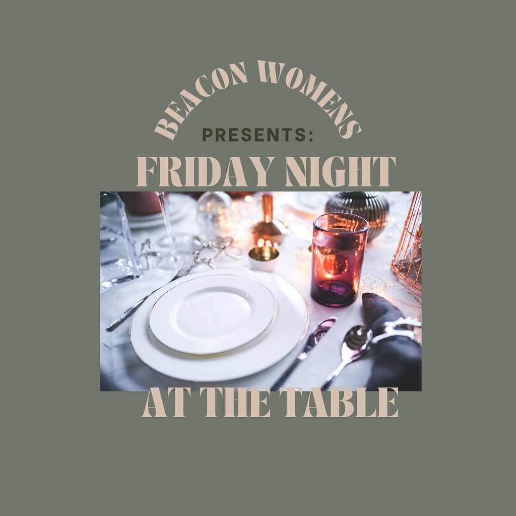 Upcoming Beacon event: Friday Night at The Table