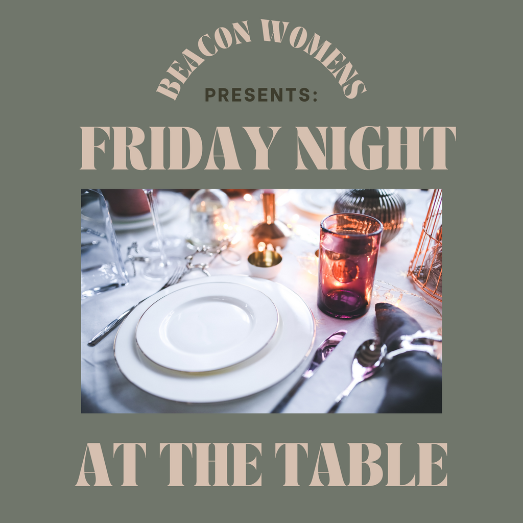 Upcoming Beacon event: Friday Night at The Table