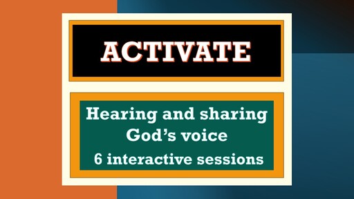 Activate: Hearing and Sharing God's Voice