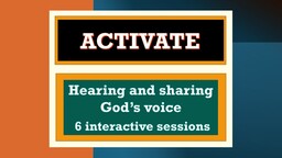 Activate: Hearing and Sharing God's Voice