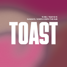 TOAST // 15-18s
