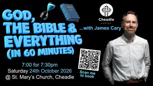 God, the Bible and Everything (in 60 minutes) with James Cary